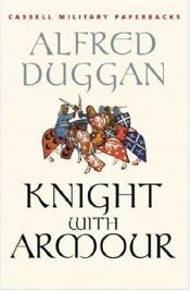 book cover of Knight with armour by Alfred Duggan