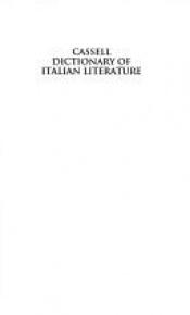 book cover of Cassell Dictionary of Italian Literature by Peter Bondanella