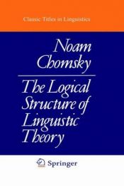 book cover of The logical structure of linguistic theory by 노암 촘스키