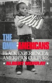 book cover of The Omni-americans: Black Experience And American Culture by Albert Murray