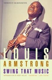 book cover of Swing That Music by Louis Armstrong