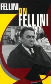 book cover of Fellini on Fellini by Federico Fellini