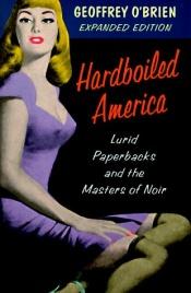 book cover of Hardboiled America by Geoffrey O'Brien