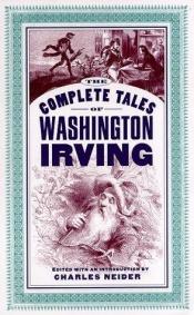 book cover of The complete tales of Washington Irving by واشنگتن اروینگ