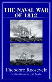 book cover of The Naval War of 1812 by Theodore Roosevelt