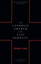 book cover of The Catholic Church and Nazi Germany by Guenter Lewy