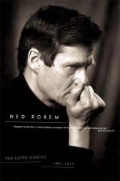 book cover of The Later Diaries of Ned Rorem by Ned Rorem