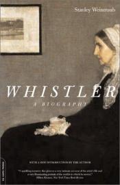 book cover of Whistler by Stanley Weintraub