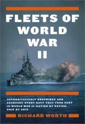 book cover of Fleets of World War II by Richard Worth