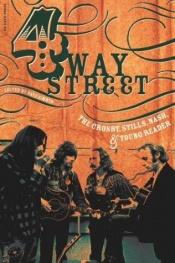 book cover of 4 Way Street: The Crosby, Stills, Nash & Young Reader by Dave Zimmer