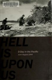 book cover of Hell Is Upon Us: D-Day in the Pacific--Saipan to Guam, June-August 1944 by Victor Brooks