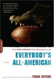 book cover of Everybody's All American by Frank Deford