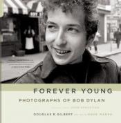 book cover of Forever Young: Photographs of Bob Dylan by Dave Marsh