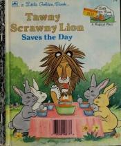 book cover of Tawny Scrawny Lion Saves by Golden Books