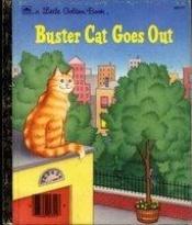 book cover of Buster Cat Goes Out by Golden Books