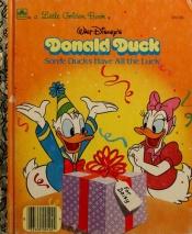 book cover of Walt Disney's Donald Duck : some ducks have all the luck by Disney