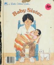 book cover of Baby Sister by Golden Books