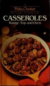 book cover of Casseroles by Betty Crocker