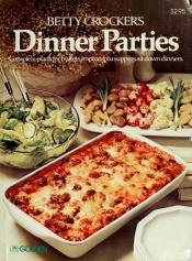 book cover of Betty Crocker's Dinner Parties by Betty Crocker