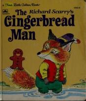 book cover of The Gingerbread Man ( a Little Golden Book) by Richard Scarry