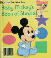 book cover of Baby Mickey's Book of Shapes by Golden Books