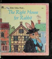 book cover of The right house for Rabbit by Susan Saunders