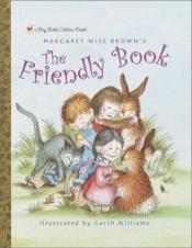 book cover of The Friendly Book (Little Golden Readers) by Margaret Wise Brown