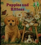 book cover of Puppies and Kittens (A Golden Little Look-Look Book) by Golden Books