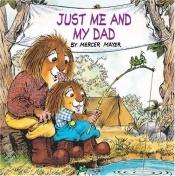 book cover of Just Me and My Dad (Look-Look) by Mercer Mayer