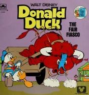 book cover of Donald Duck The Fair Fiasco by Golden Books