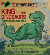 book cover of King of th eDinosaurs Tyrannoaurus Rex by Golden Books