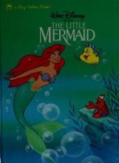 book cover of The Little Mermaid by Michael Teitelbaum