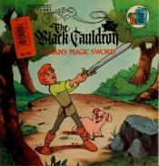 book cover of The Black cauldron : Taran's magic sword by วอลต์ ดิสนีย์