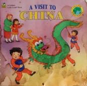 book cover of A Visit to China (A Golden Look-Look Book, Friends Everywhere) by Mary Packard