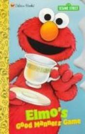 book cover of Elmo's Good Manners Game (Sesame Street) by Golden Books