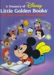 book cover of A Treasury of Disney Little Golden Books: 22 Best-Loved Disney Stories by Walt Disney