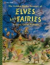 book cover of Golden Books Treasury of Elves and Fairies (Garth Williams) by Jane Werner