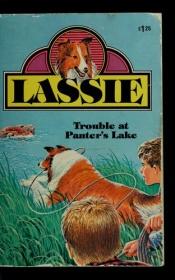 book cover of LASSIE - Trouble at Painter's Lake by Golden Press