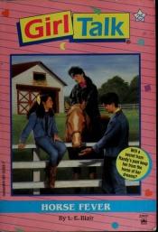 book cover of Horse Fever (Girl Talk, No 25) by K. A. Applegate