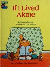 book cover of If I Lived Alone by Michaela Muntean