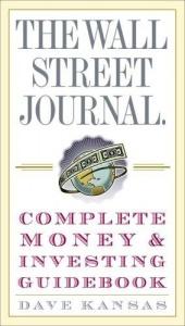 book cover of The Wall Street Journal Complete Money & Investing Guidebook by Dave Kansas