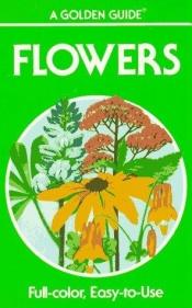 book cover of Flowers : a guide to familiar American wildflowers (Golden guides) by Herbert Zim