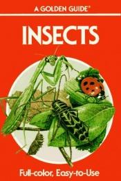 book cover of Insects: A Guide to Familiar American Insects (Golden Guides) by Herbert Zim