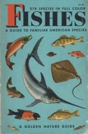 book cover of Fishes: A Guide to Fresh- and Salt-Water Species (A Golden Guide) by Herbert Zim
