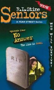book cover of No Answer (Fear Street Seniors, No. 4) by R. L. Stine
