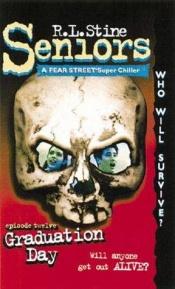 book cover of Graduation Day (Fear Street Seniors, No. 12) by R. L. Stine