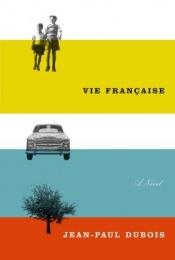 book cover of Vie Francaise by Jean-Paul Dubois