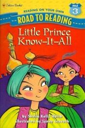 book cover of Little Prince Know It All (Road to Reading 3) by Lynne Cravath