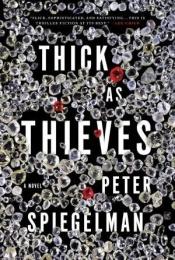 book cover of Thick as thieves by Peter Spiegelman