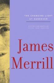 book cover of The Changing Light at Sandover by James Merrill